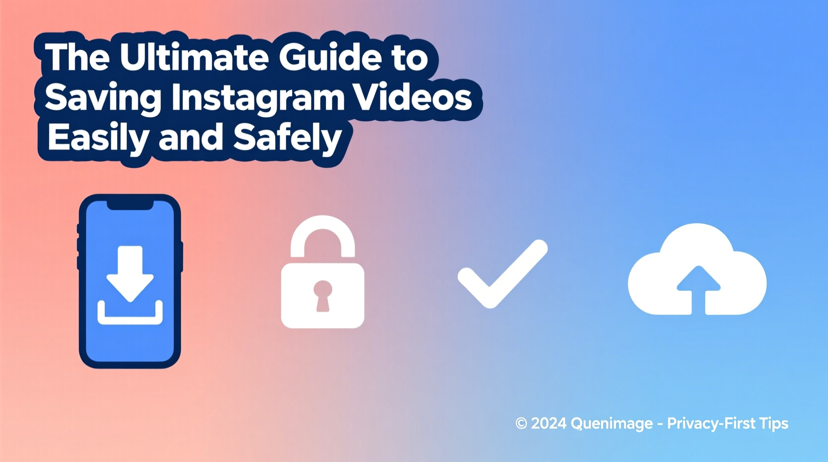 the ultimate guide to saving instagram videos easily and safely