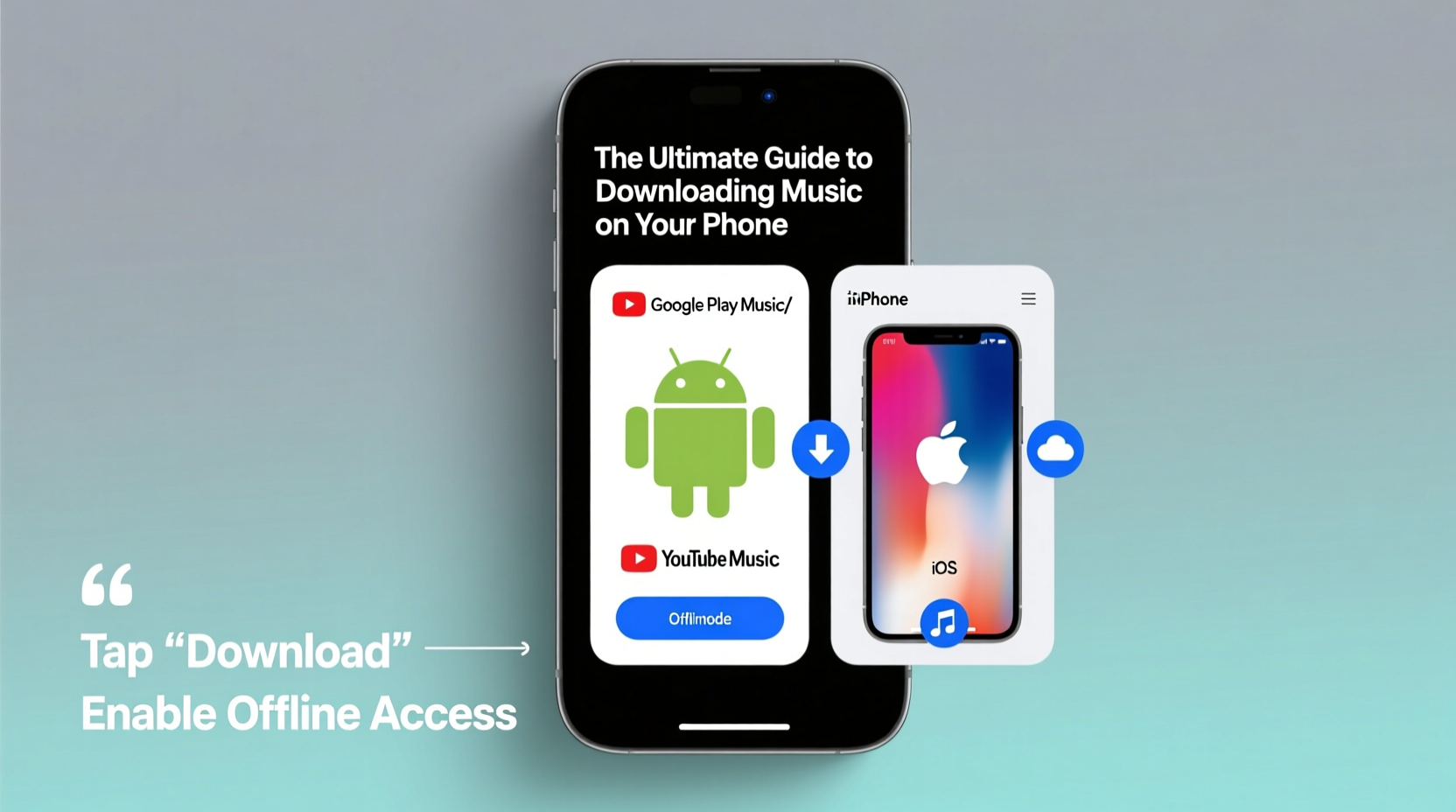 the ultimate guide to downloading music on your phone easy methods for android and iphone