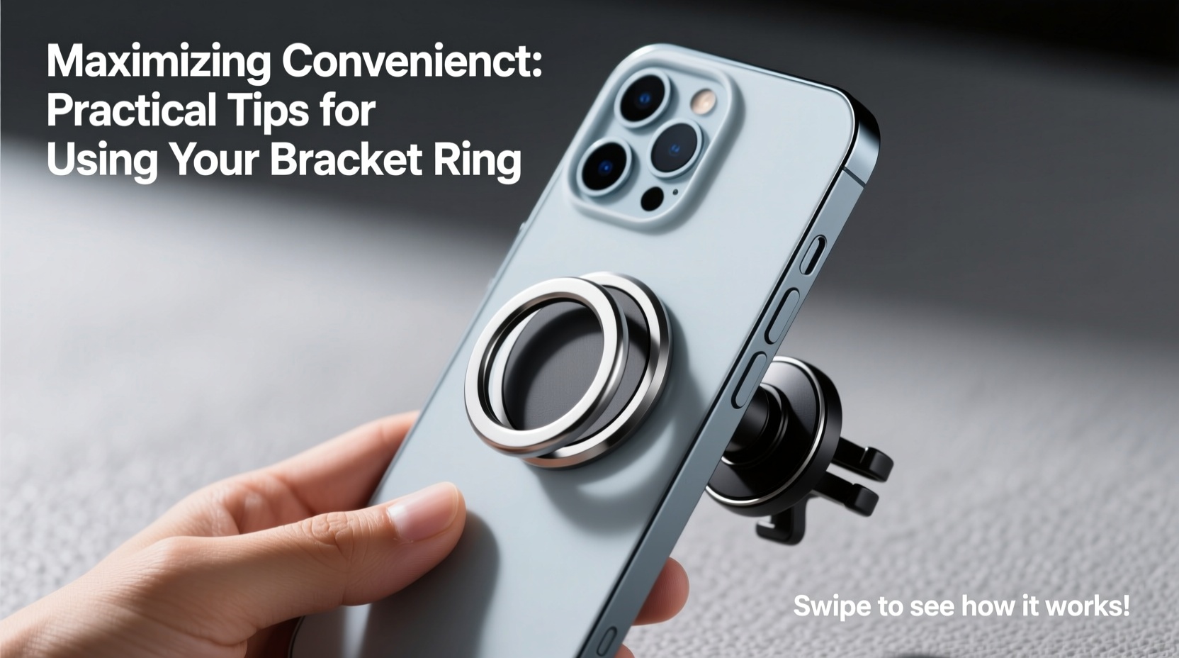 maximizing convenience practical tips for using the bracket ring on your phone case