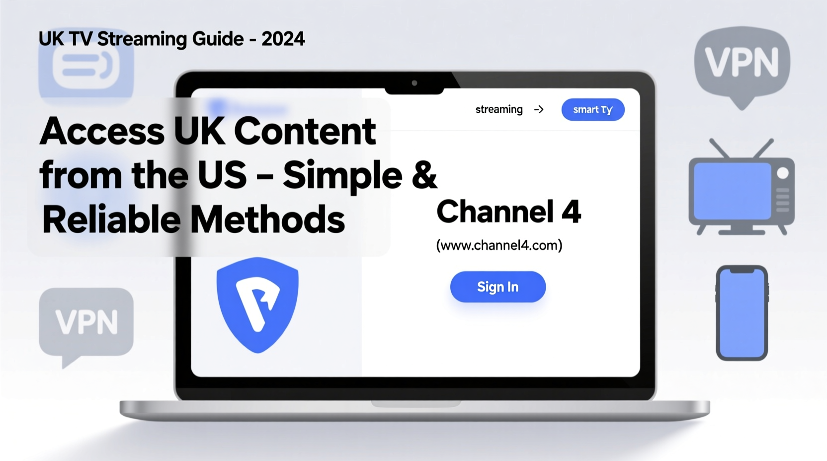 how to stream channel 4 in the us simple and reliable methods for accessing uk shows