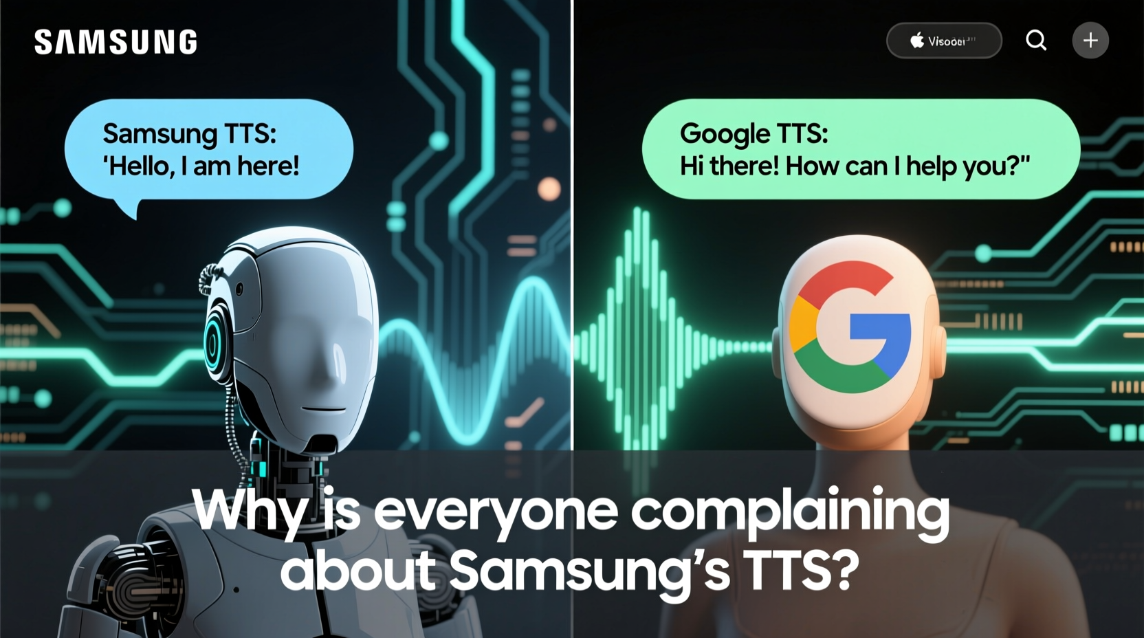 samsung vs google text to speech why is everyone complaining about samsungs