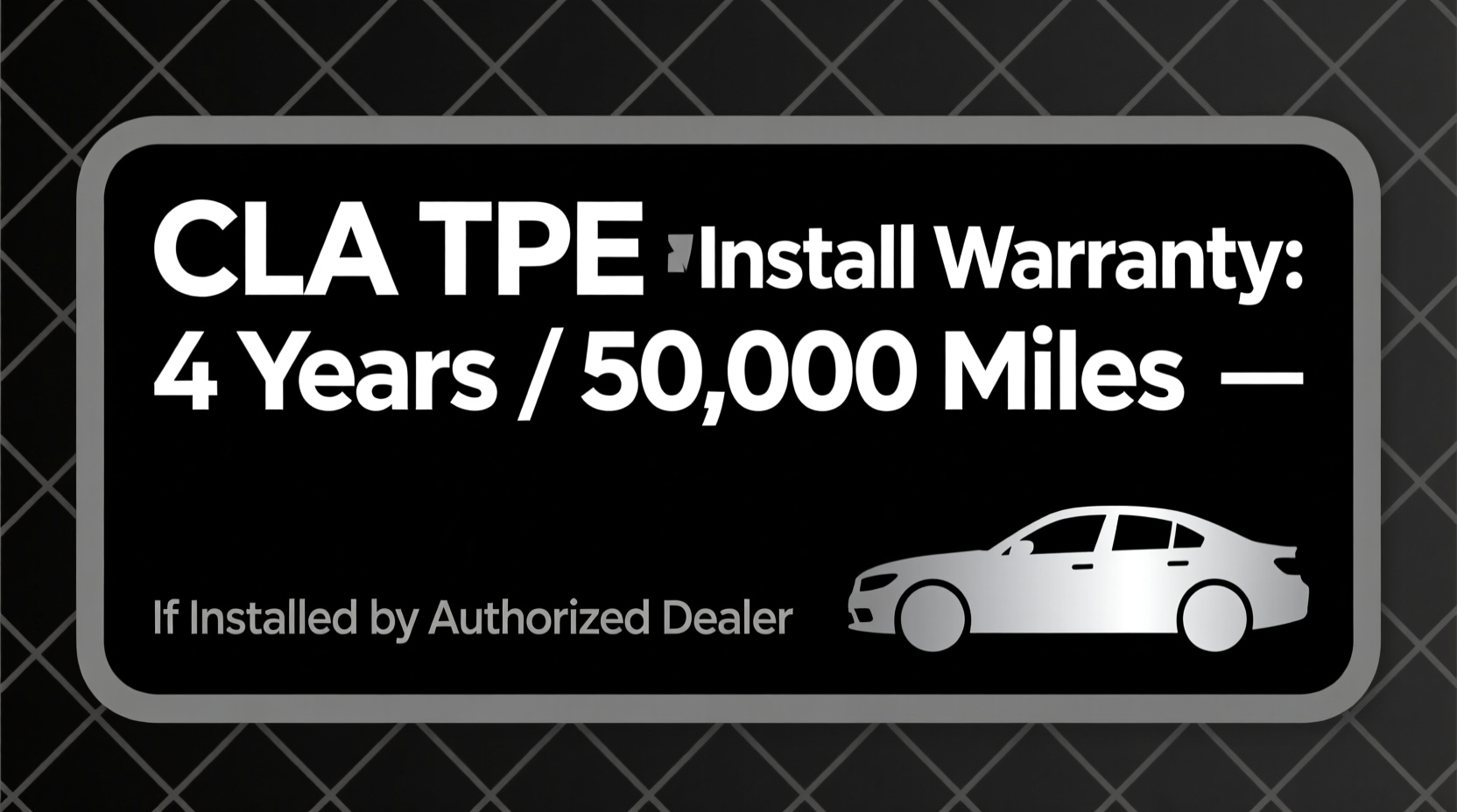 cla tpe mat install warranty