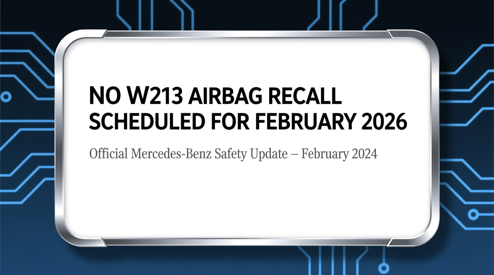 No W213 Airbag Recall Scheduled for February 2026
