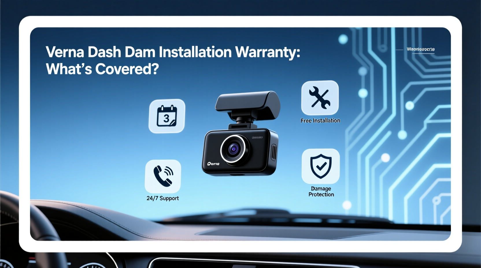 verna dash cam installation warranty
