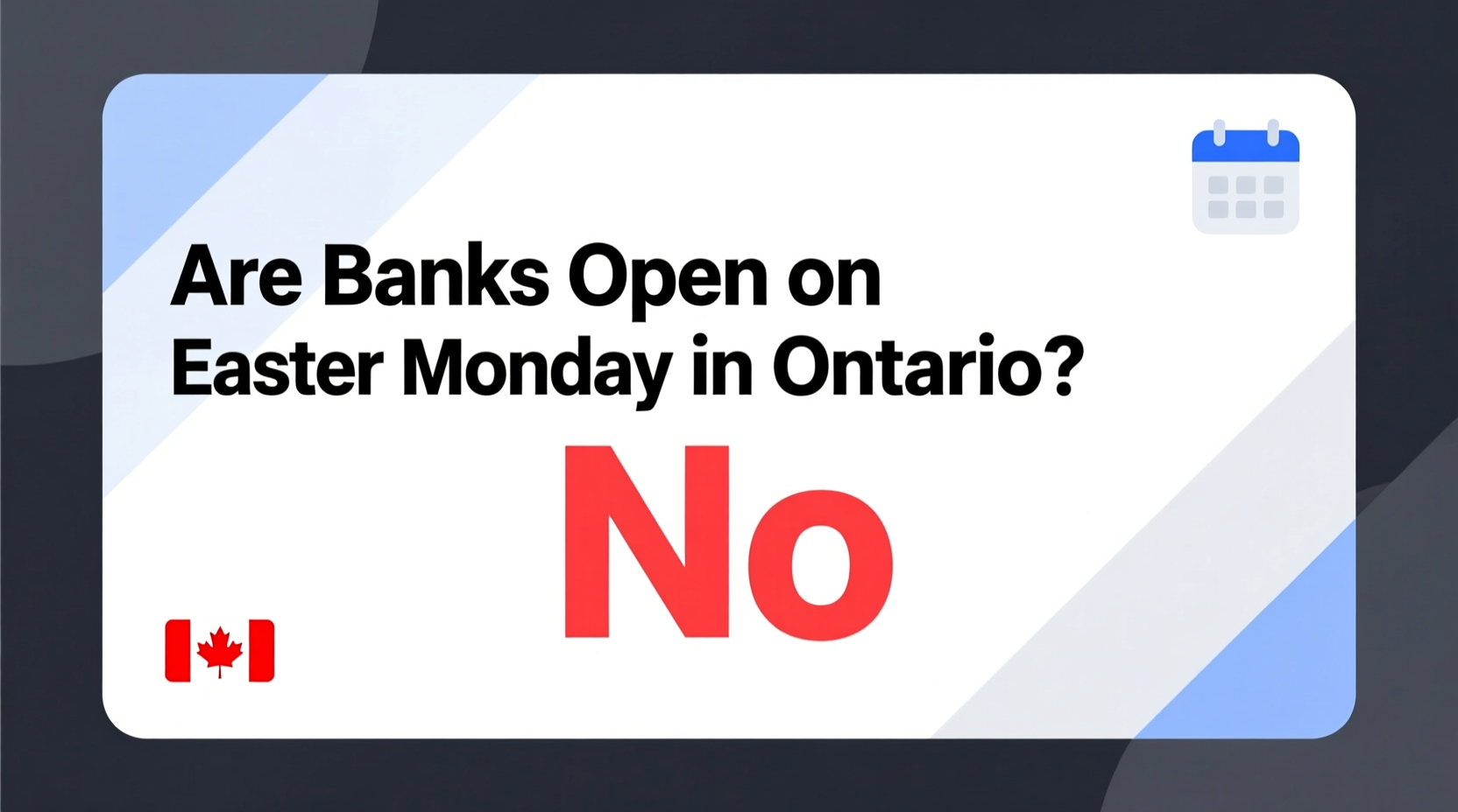 Are Banks Open on Easter Monday in Ontario? No