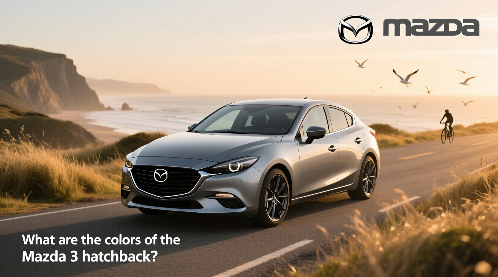 Mazda3 Hatchback Color Guide: How to Choose the Right One