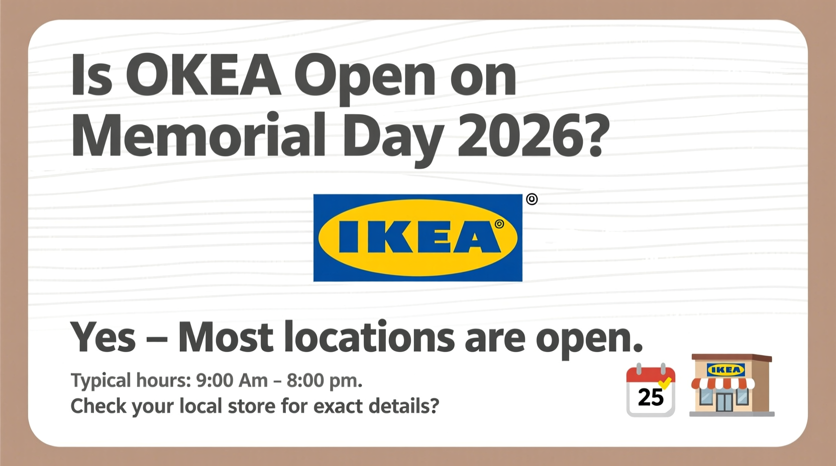 is ikea open on memorial day 2026