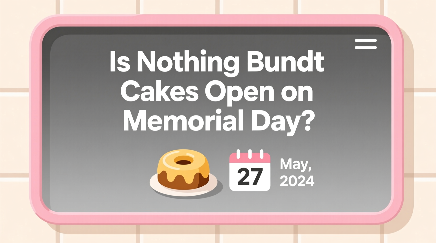 is nothing bundt cakes open on memorial day