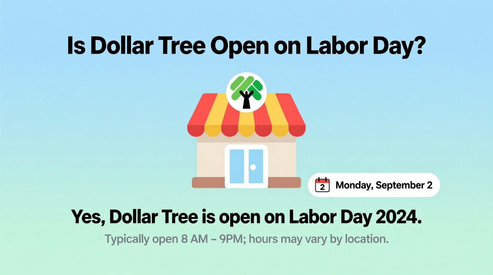 is the dollar tree open on labor day