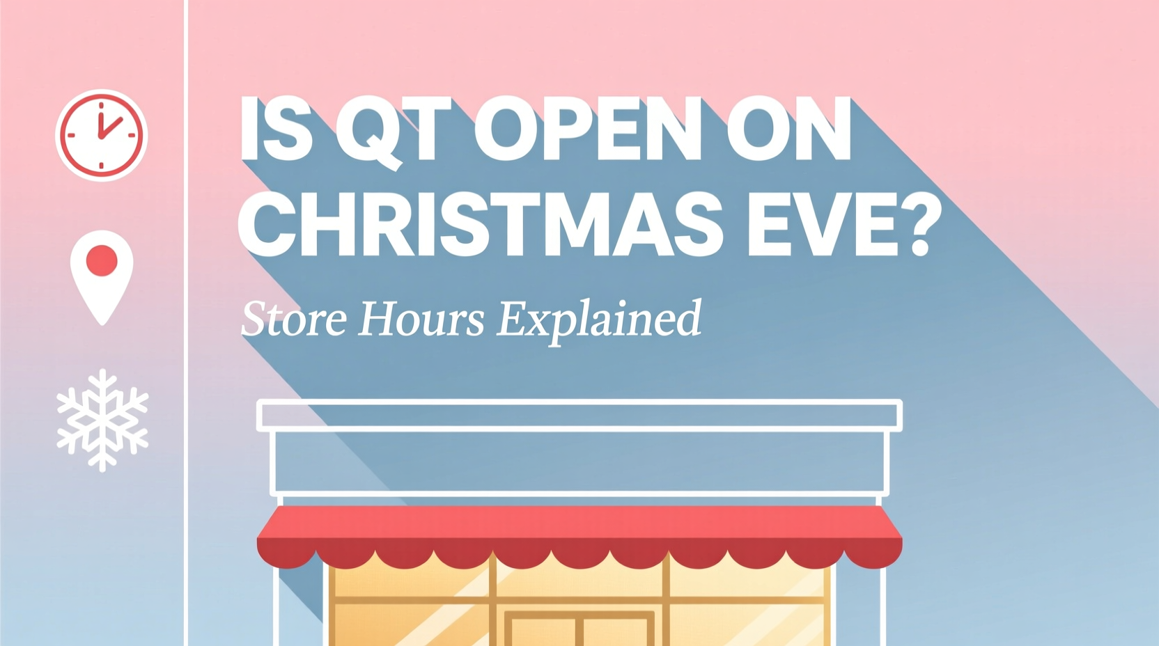 is qt open on christmas eve