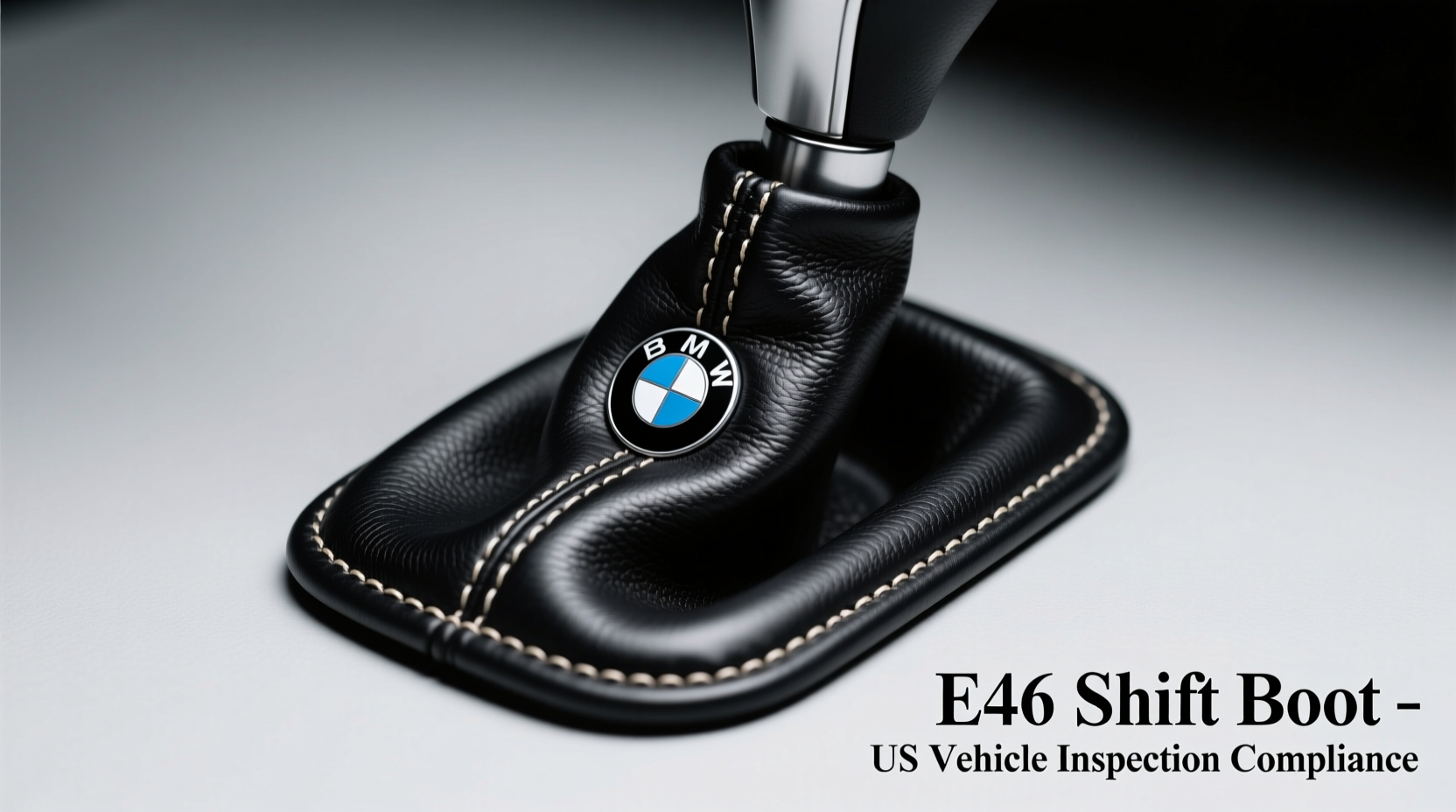 e46 shift boot mot us inspection