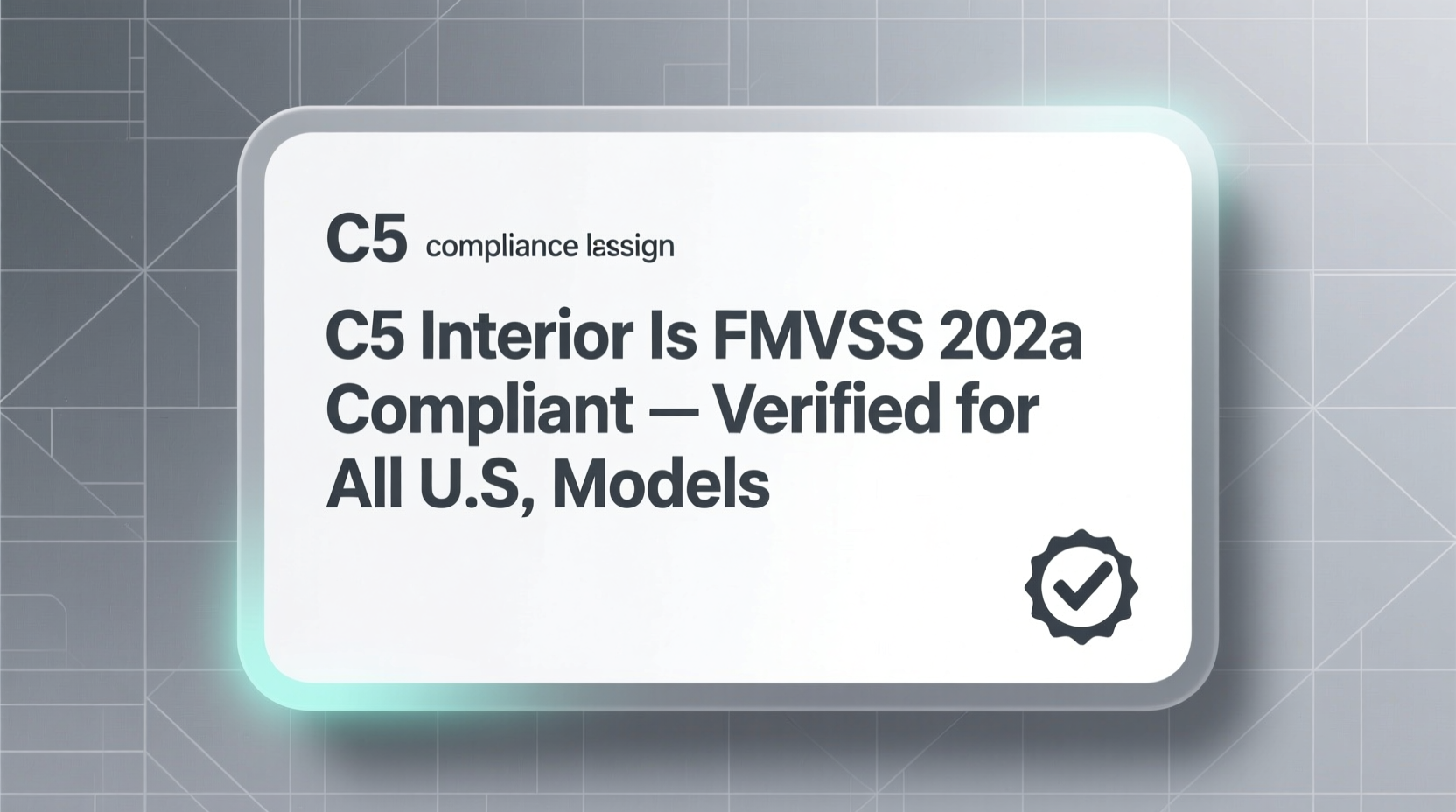 c5 interior fmvss 202a compliance