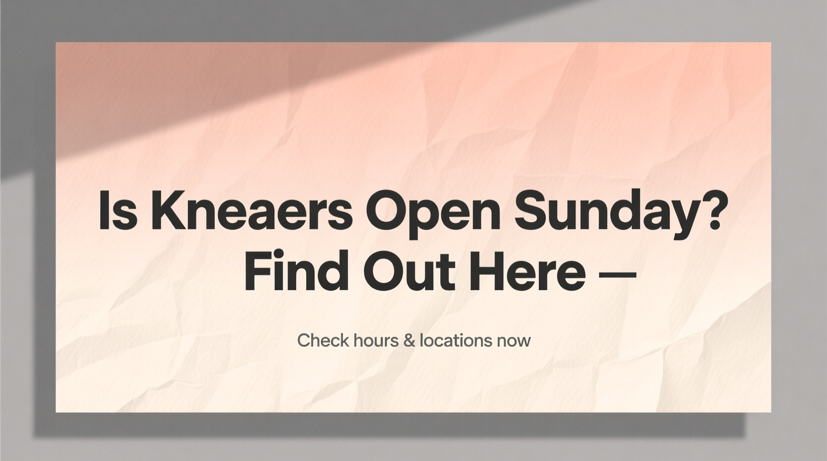 is kneaders open on sunday
