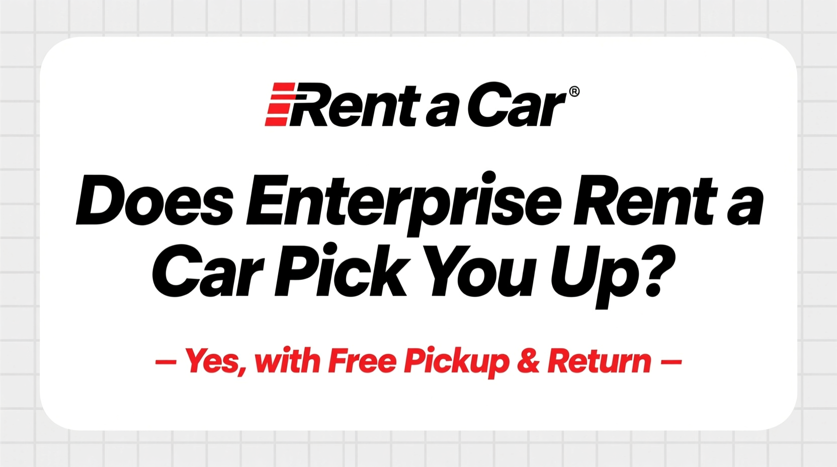 does enterprise rent a car pick you up