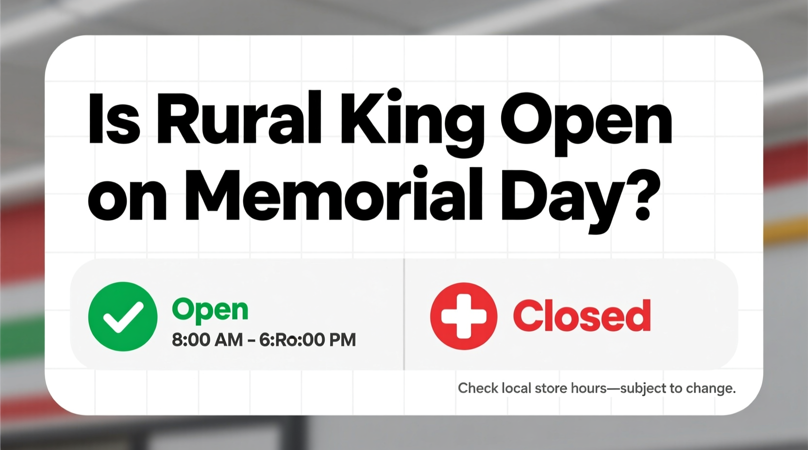 is rural king open on memorial day