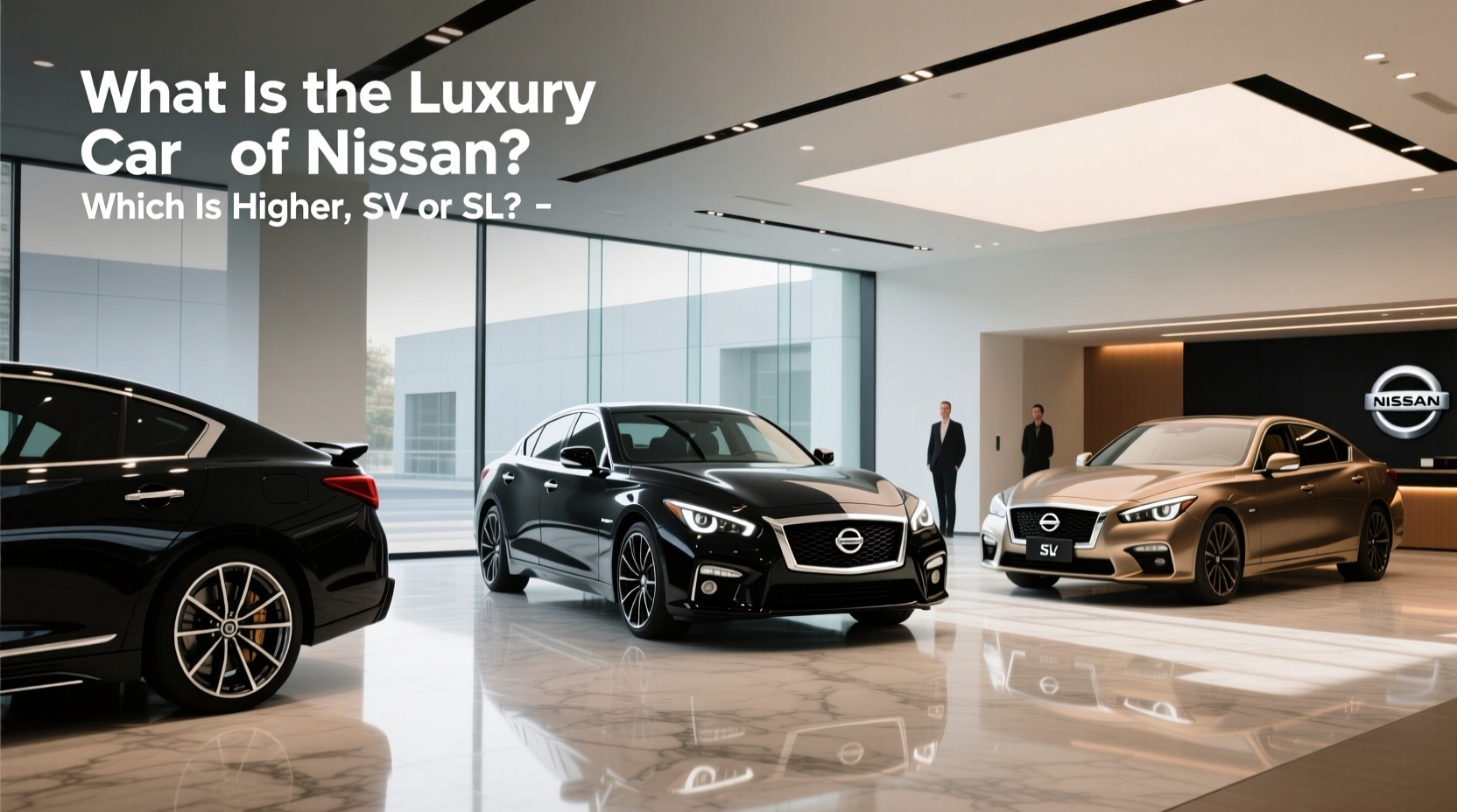 Nissan SL vs SV Trim Guide: How to Choose