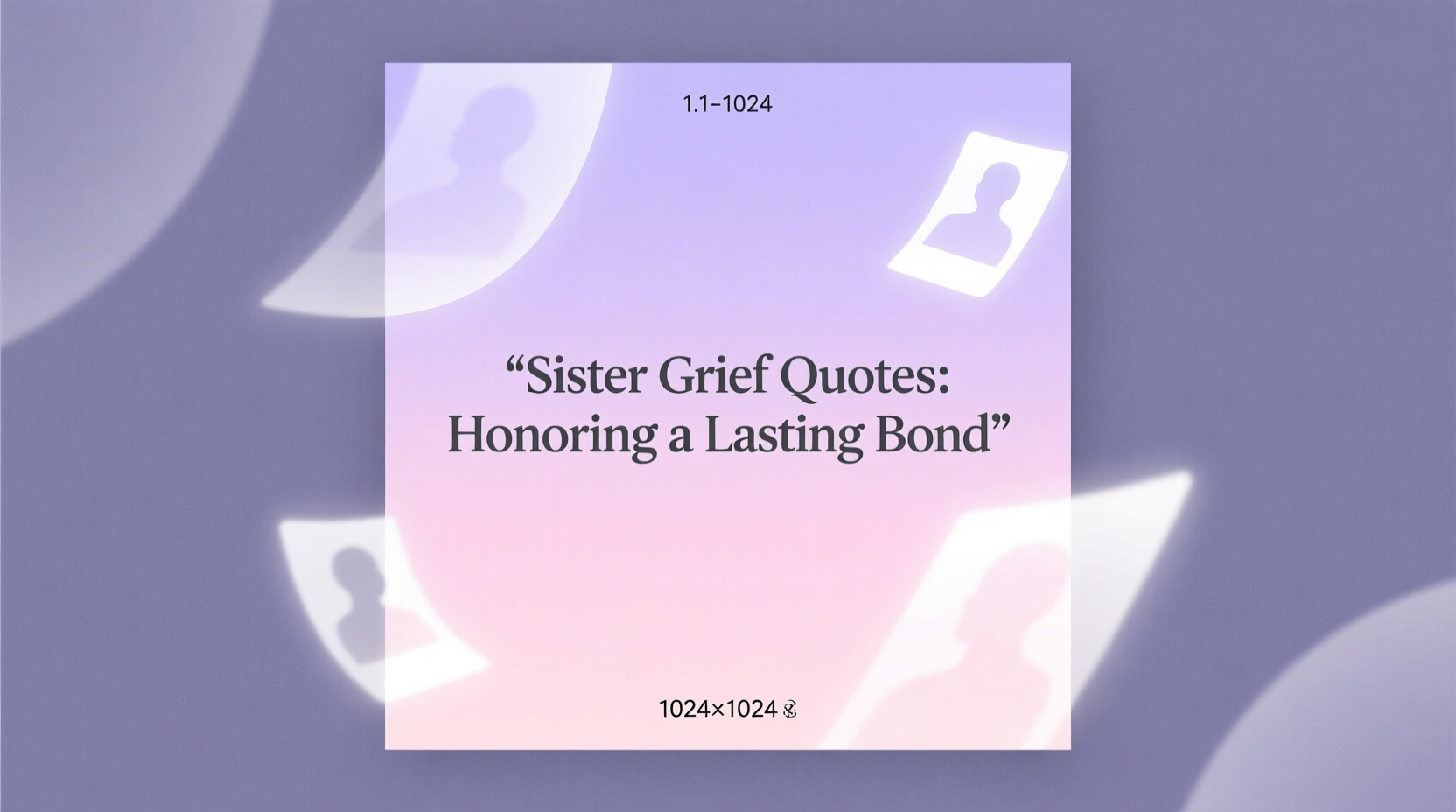 Sister Grief Quotes: Honoring a Lasting Bond, image size:1664x928