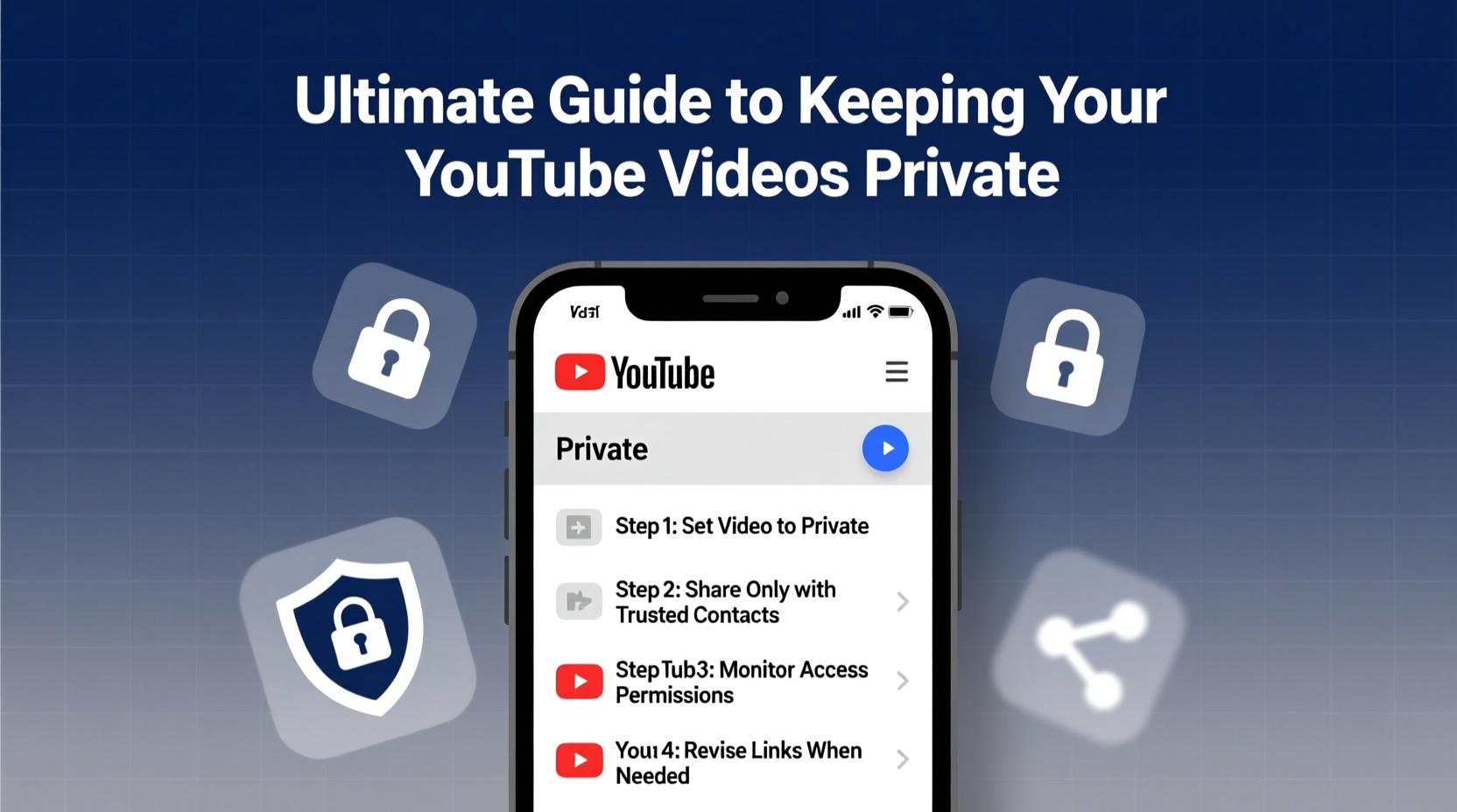 ultimate guide to keeping your youtube videos private simple steps for secure sharing