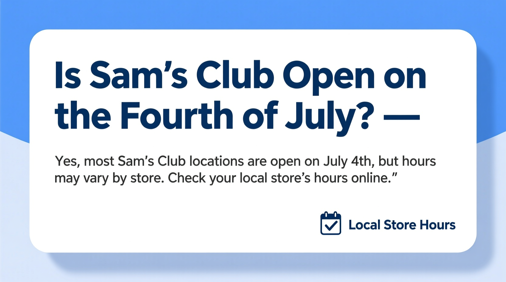 is sams club open on the fourth of july