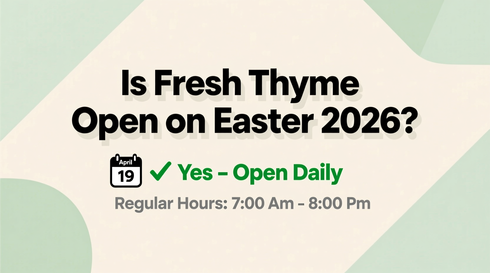 is fresh thyme open on easter 2026