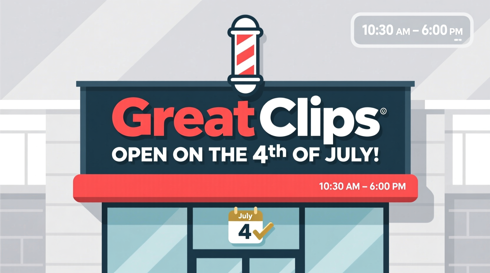 is great clips open on the 4th of july