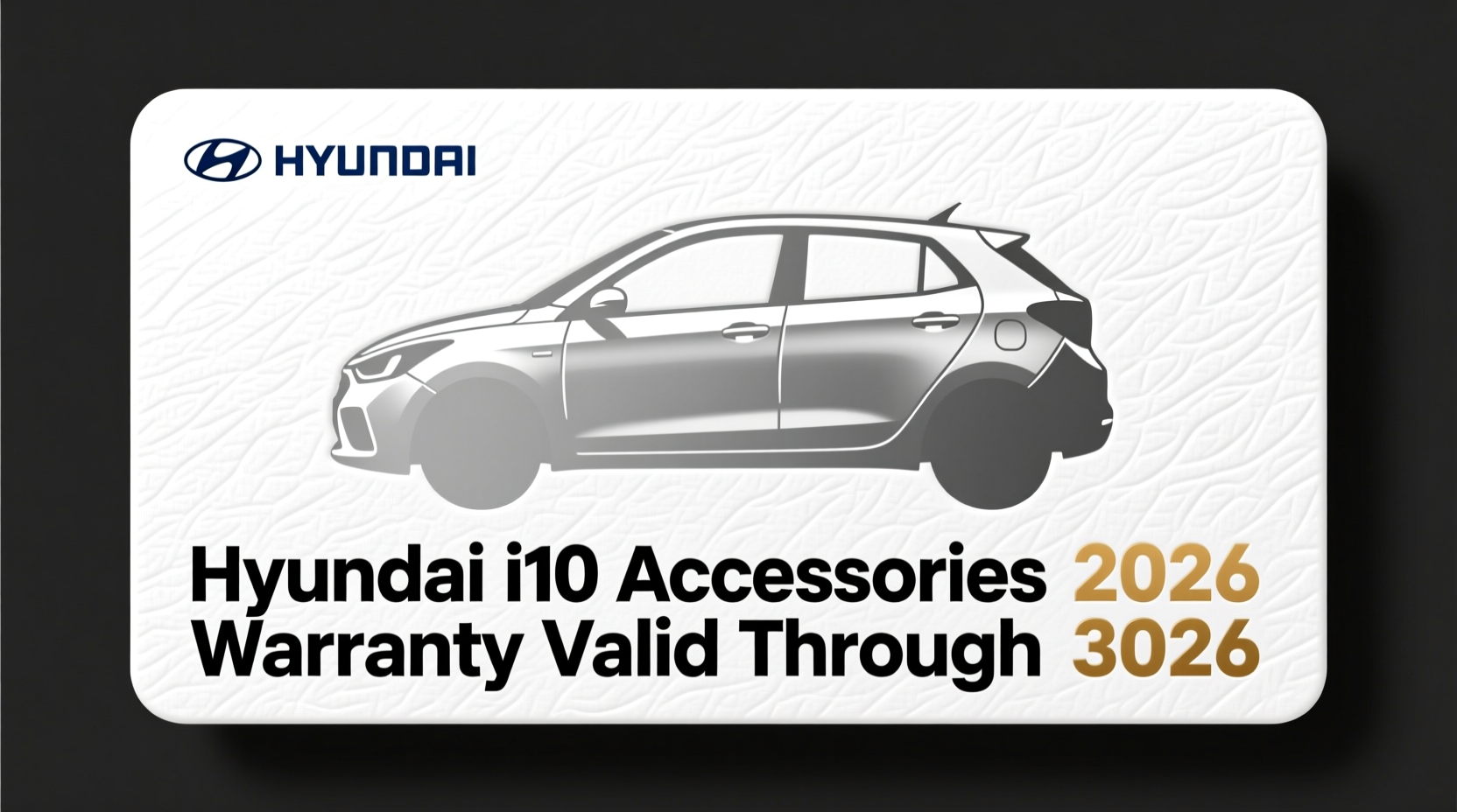 hyundai i10 accessories warranty 2026