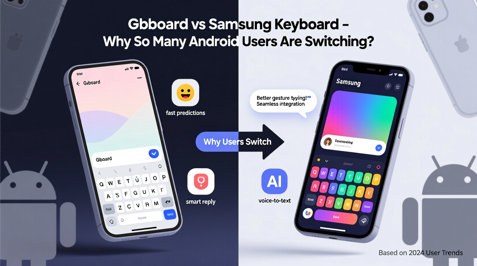 gboard vs samsung keyboard why are so many android users switching