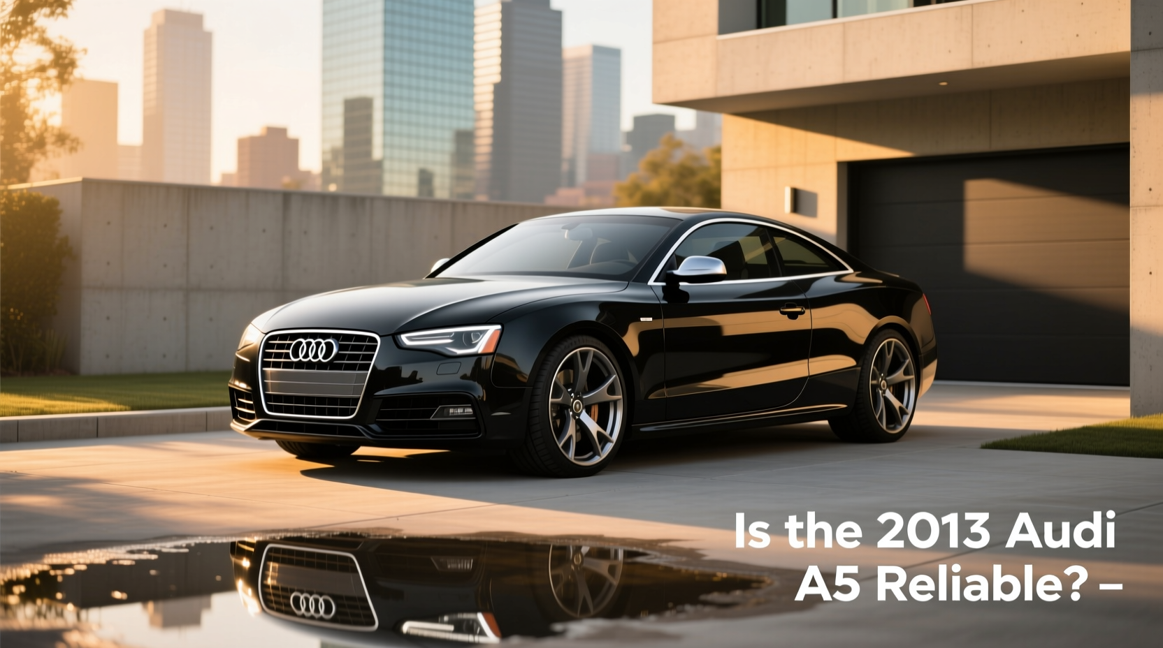 2013 audi a5 reliability buying guide
