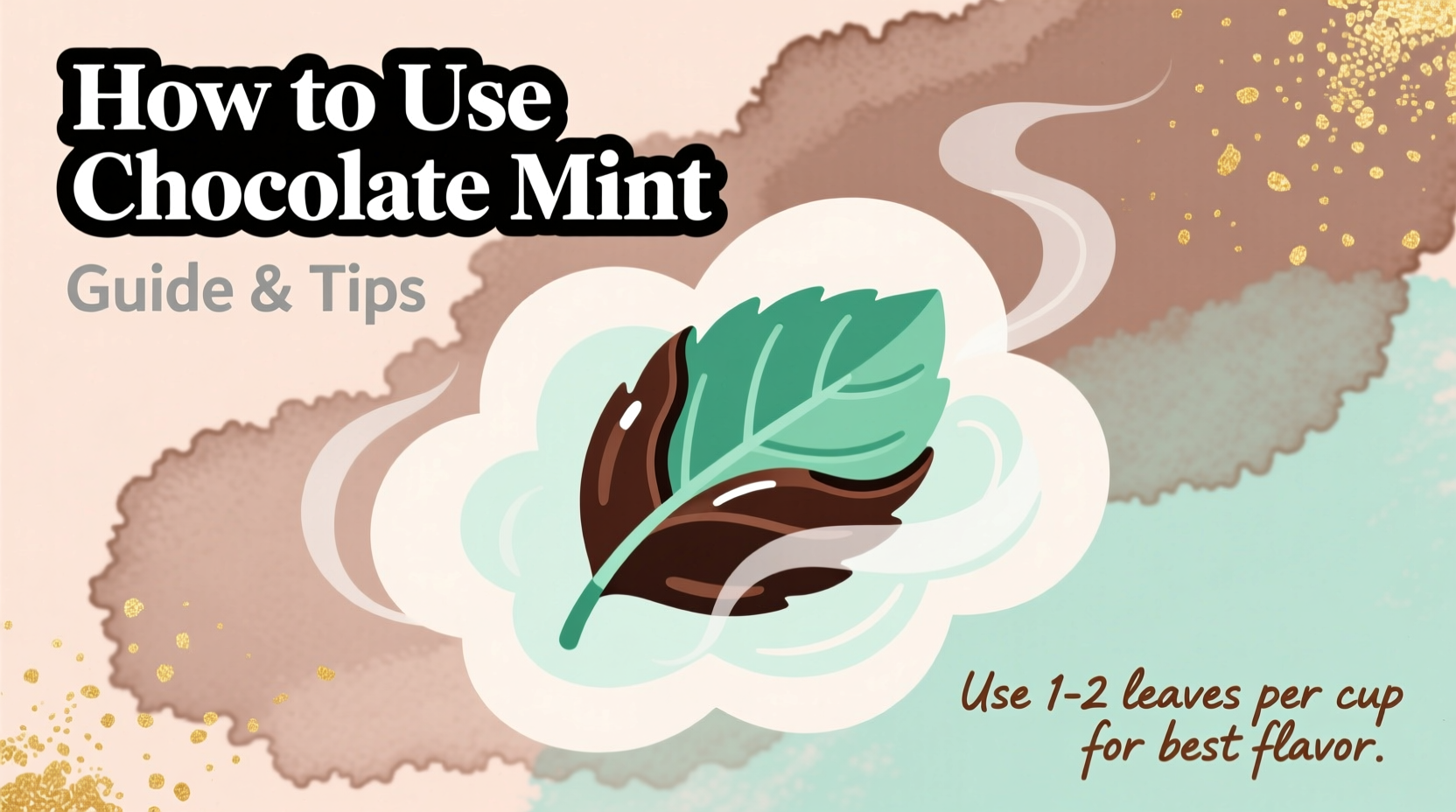 How to Use Chocolate Mint: Guide & Tips