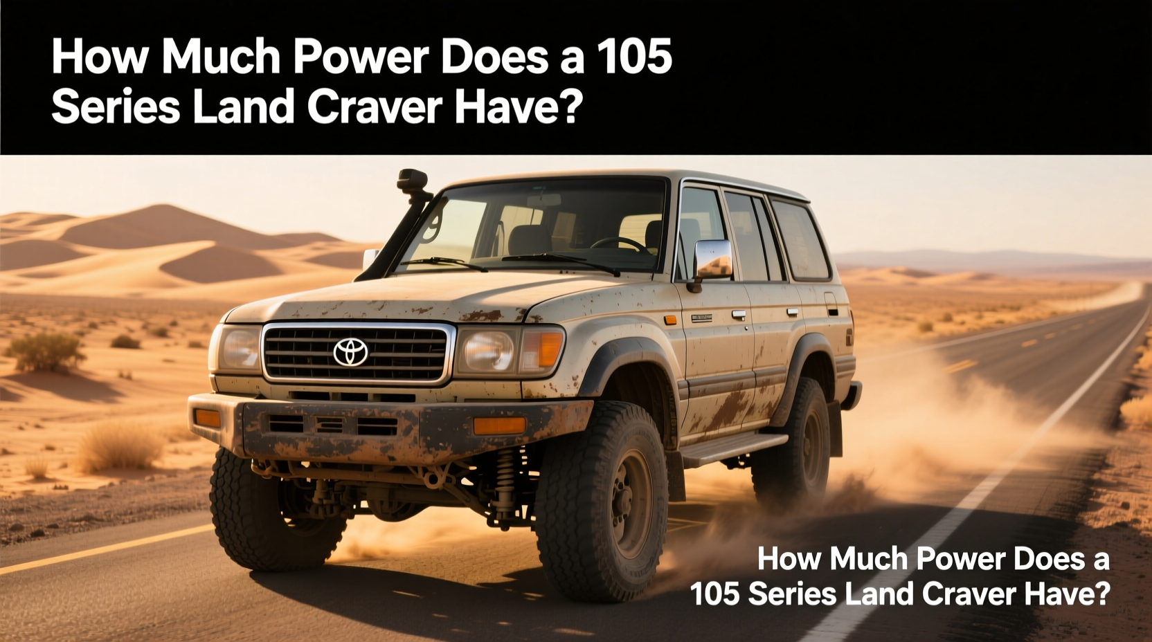 How to choose land cruiser 105,How much power does a 105 series Land Cruiser have?
