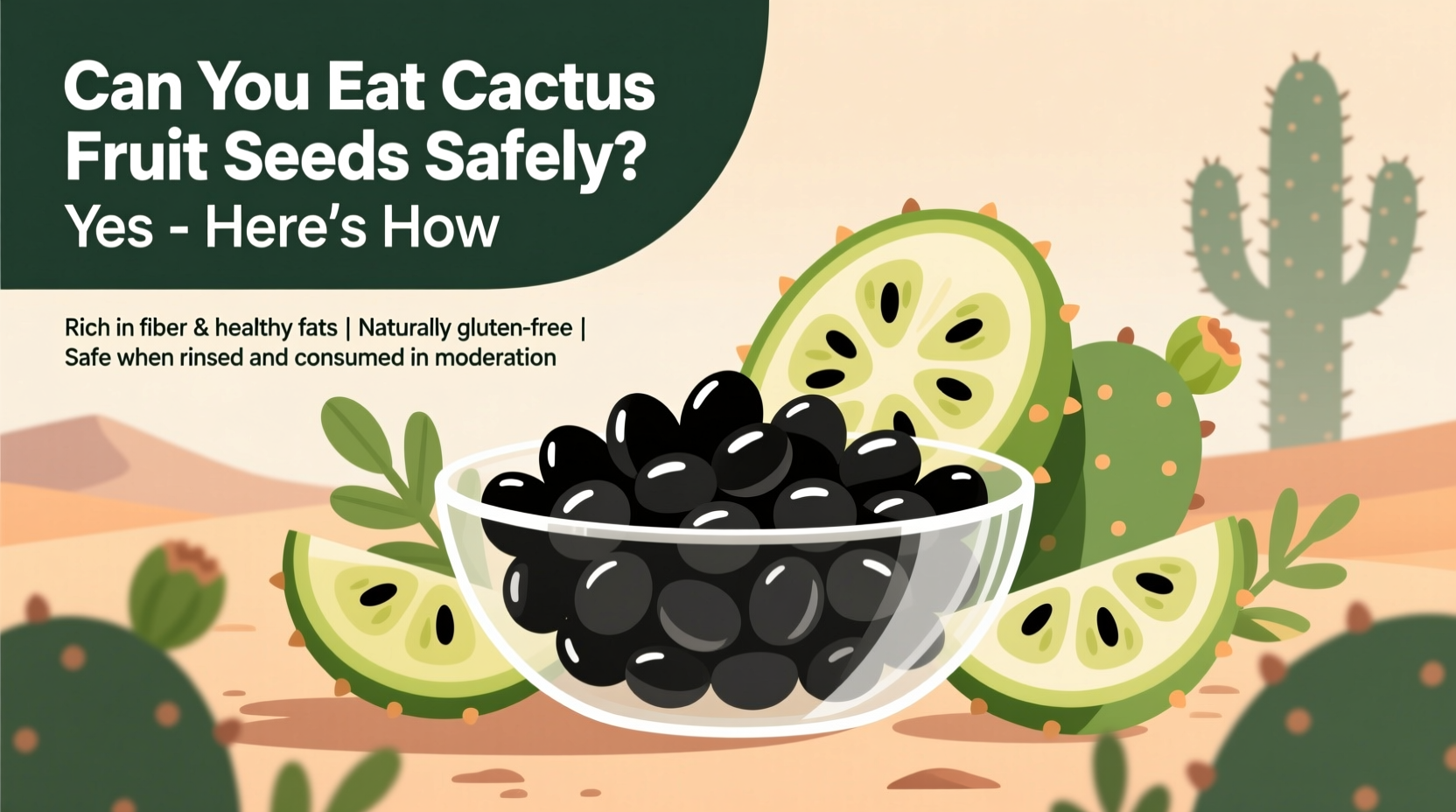 do you eat cactus fruit seeds