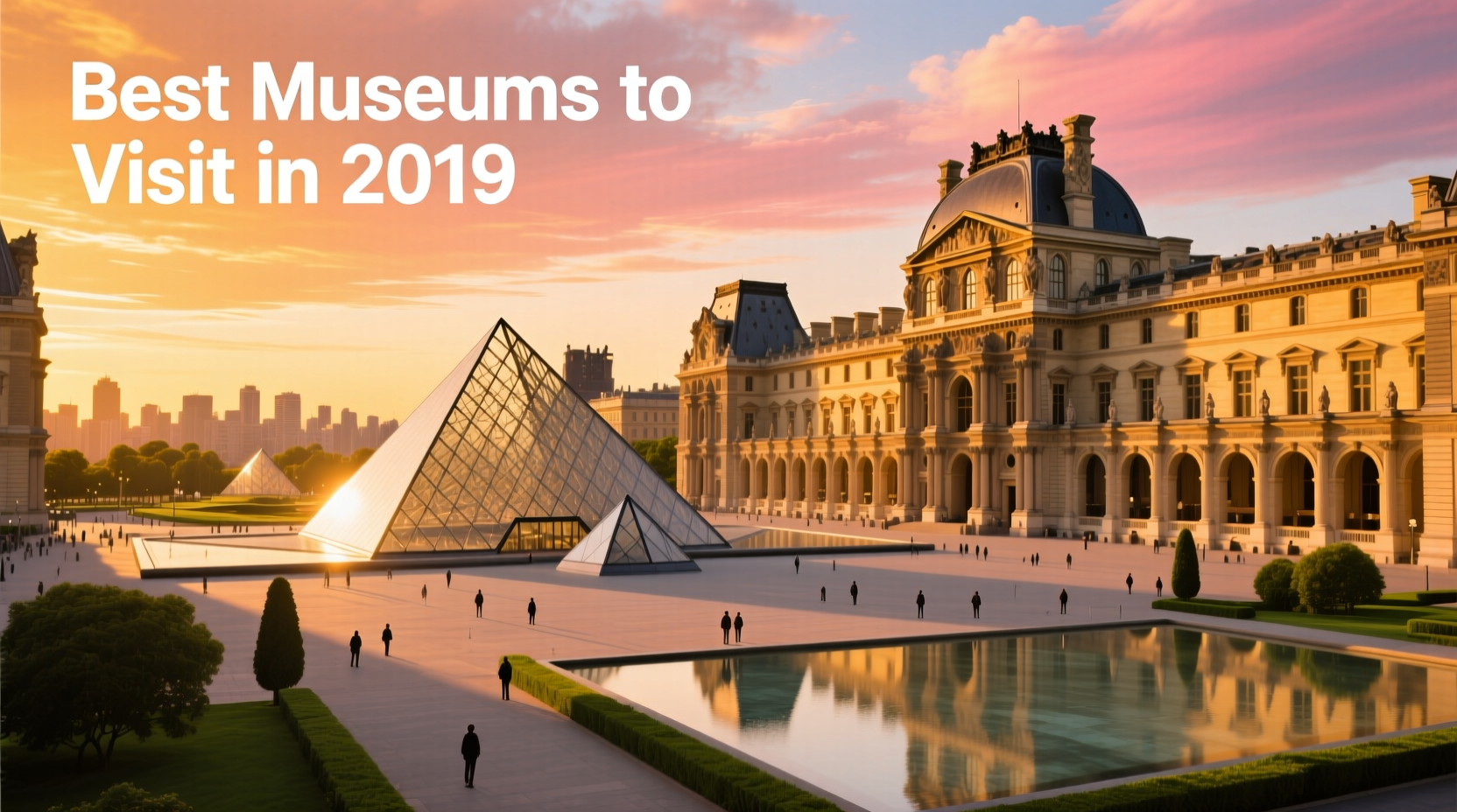 Best Museums to Visit in 2019: Budget Traveler’s Practical Guide