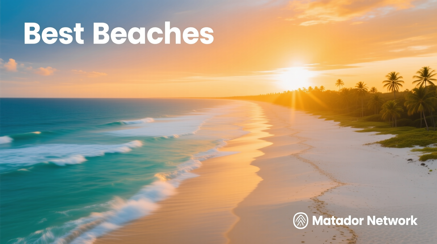 Best Beaches Matador Editors: Budget Traveler’s Practical Guide