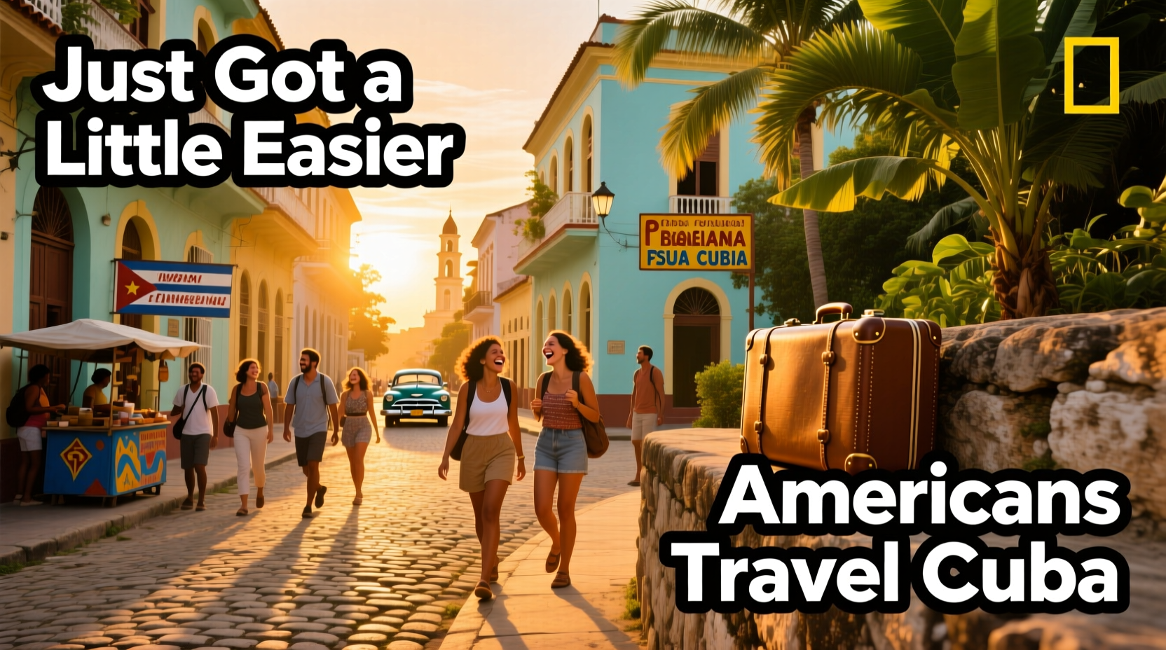 Just Got a Little Bit Easier: Americans Travel Cuba Guide