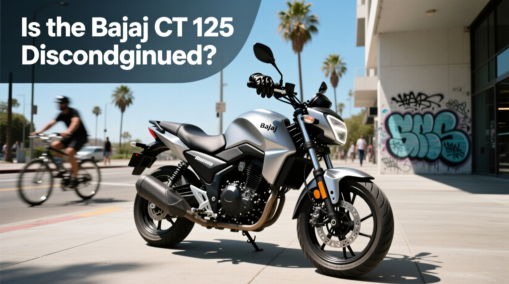 How to Choose Bajaj CT 125: Is It Discontinued?