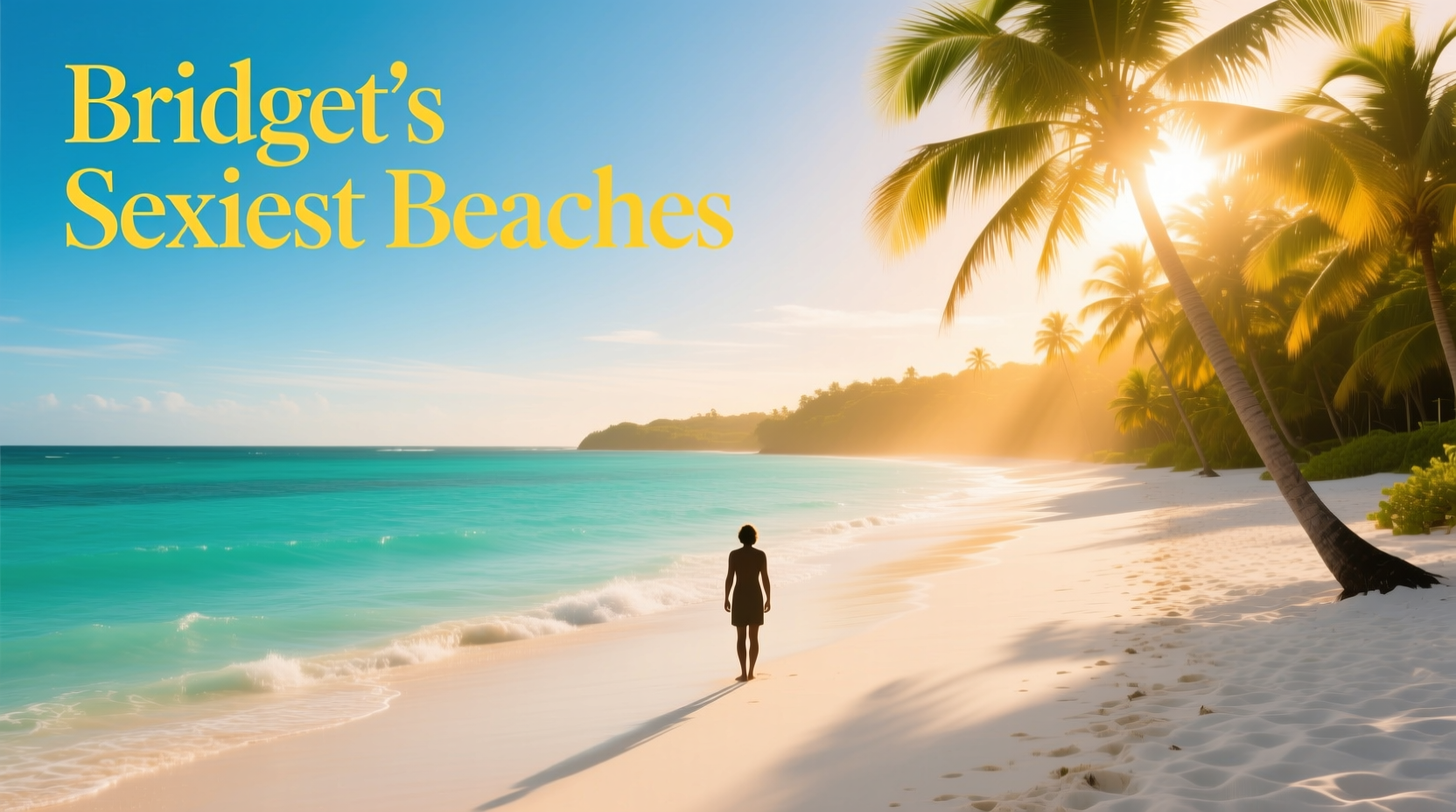 Travel Channel Bridget's Sexiest Beaches: Budget Travel Guide