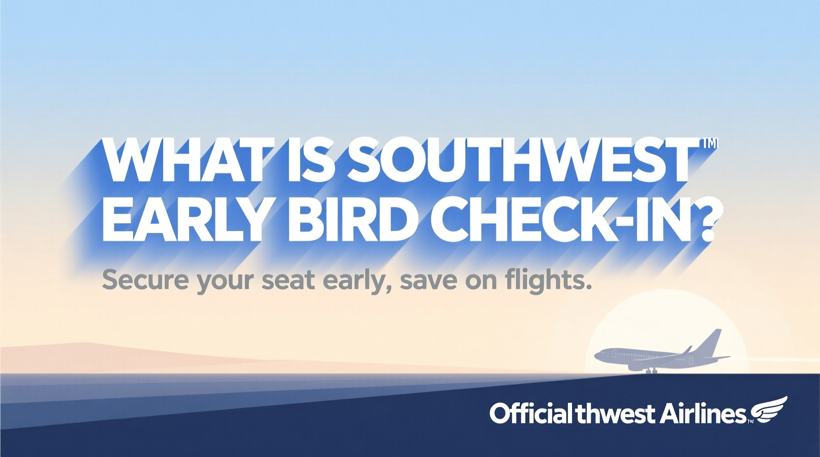 what is southwest early bird