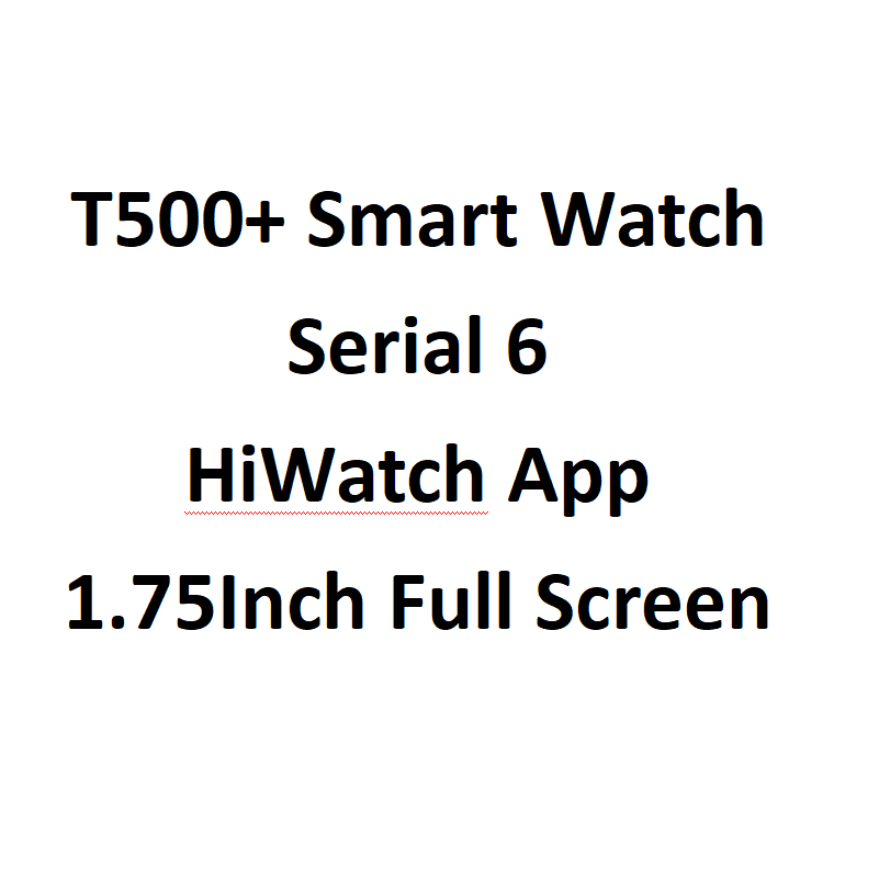 Смарт-часы HiWatch T500 + BT, сенсорный экран 1,75 дюйма, водостойкие, 44 мм, T500 + Plus Series 6