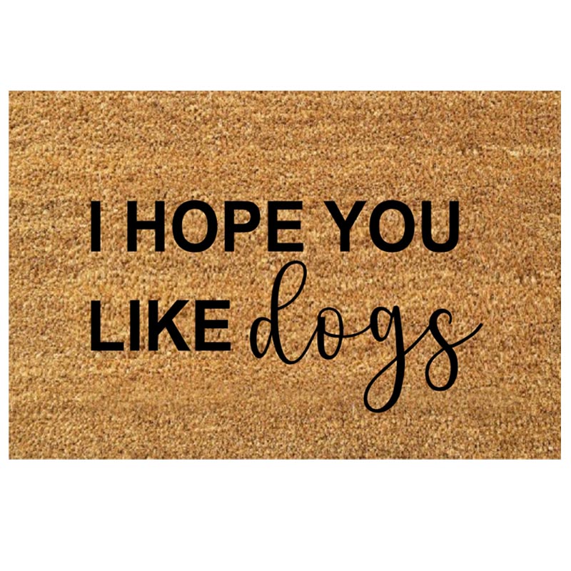 Смешные Придверные коврики из кокосового волокна I Hope You Like Dogs Coco Coir