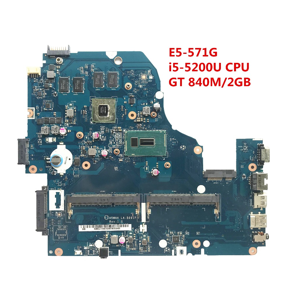 Для ACER E5-571G материнская плата для ноутбука A5WAH LA-B991P NBMLC11007 NB.MLC11.007 с i5-5200U GT 840M/2GB MB 100% протестирован