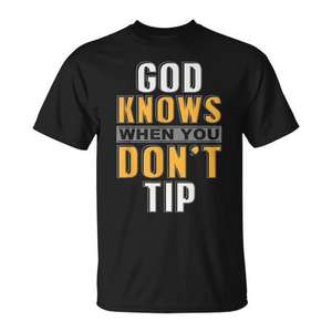 T-shirt God Knows When You Don't Tip, noir, unisexe, taille adulte - Product Image 1