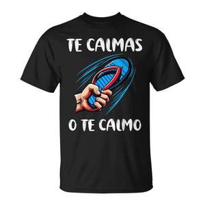 Camiseta Te Calmas O Te Calmo con Humor Mexicano para Mamá en Español - Product Image 1