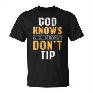 T-shirt God Knows When You Don't Tip, noir, unisexe, taille adulte - Product Image 2