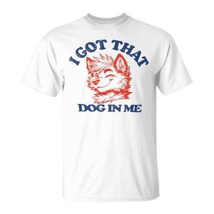 T-Shirt da Donna 'I Got That Dog in Me' - Categoria Prodotti Promozionali - Product Image 1