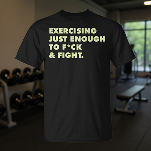 T-Shirt Promozionale con Scritta 'Just-Enough Back Exercise to Fck & Fight' - Product Image 3
