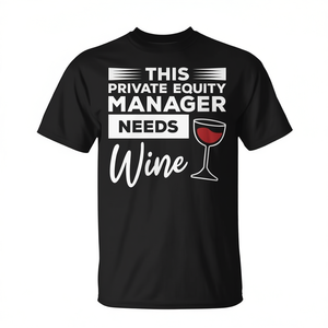 T-Shirt per Manager di Private Equity con Design a Tema Vino per Promozioni - Product Image 2