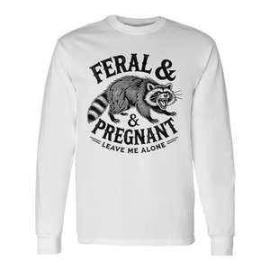 Camiseta de Manga Larga con la Frase 'Feral and Pregnant Leave Me Alone', Producto Humorístico para Embarazadas, para Promoción - Product Image 1
