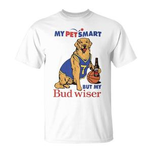 Maglietta promozionale My Pet Smart ma My Bud Wiser - Product Image 1