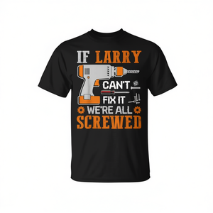 Maglietta divertente da uomo con stampa: Se Larry non può riparare IT tutto, tutti sono fusi all'impugnatura - Product Image 2