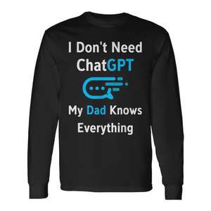 Camiseta de manga larga para el Día del Padre 'No necesito ChatGPT, mi papá sabe todo' - Camisetas promocionales - Product Image 1